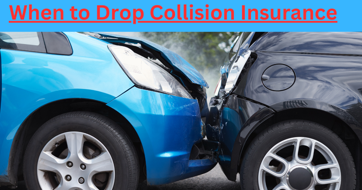 Understanding the Keyword: Allintitle:When to Drop Collision Insurance.