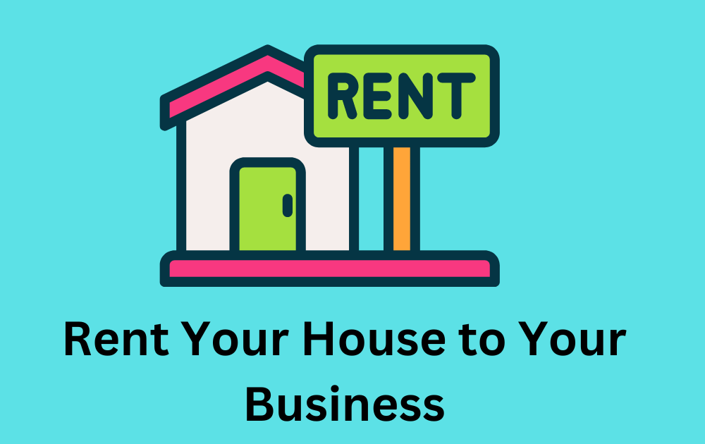 rent your house to your business