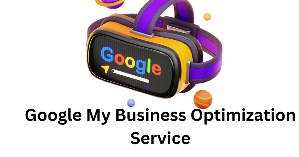 Google my business optimization service