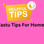 top 10 vastu tips for home