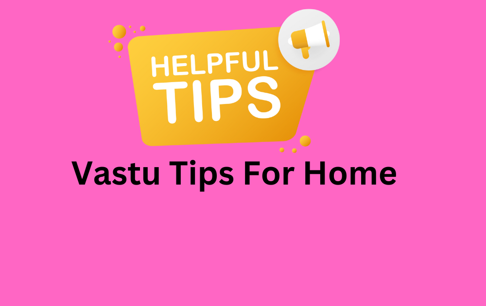 top 10 vastu tips for home